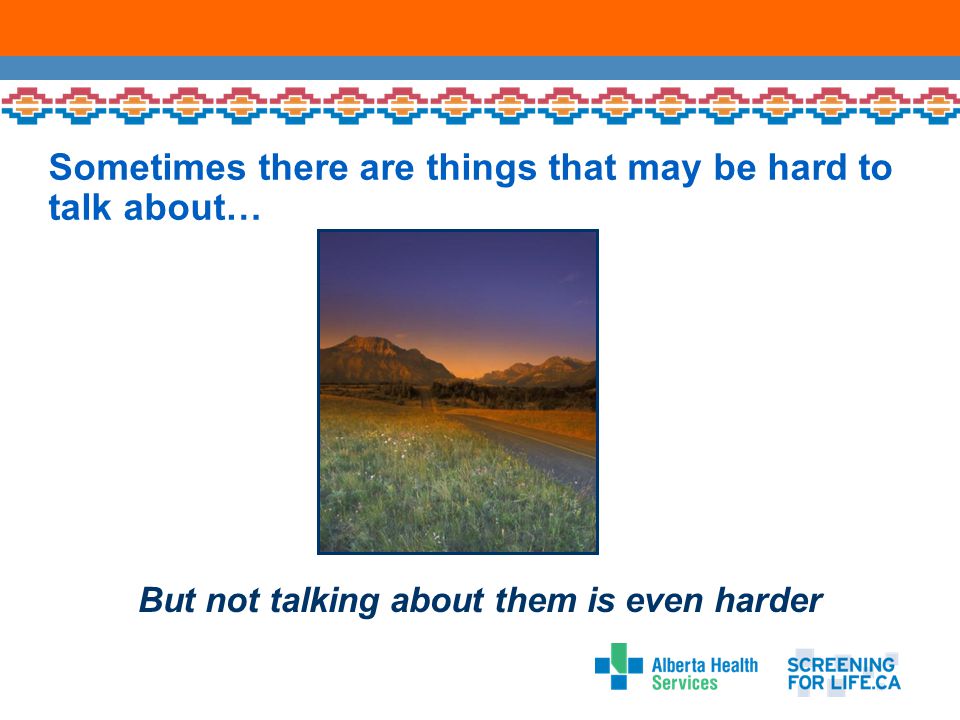 Sometimes there are things that may be hard to talk about… But not talking about them is even harder