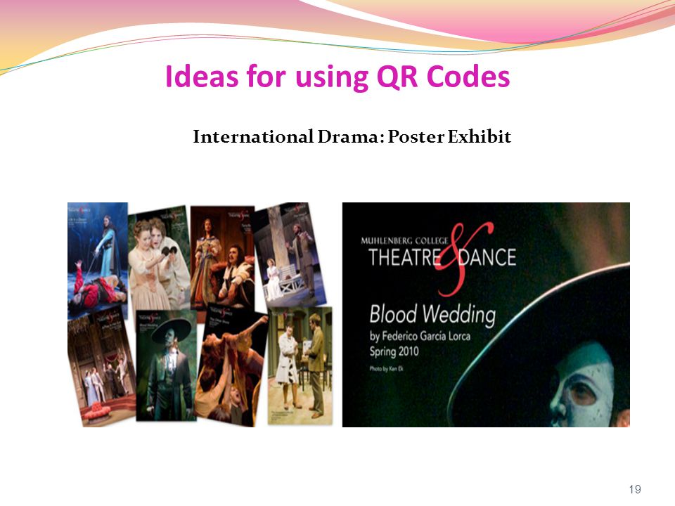 Ideas for using QR Codes International Drama: Poster Exhibit 19