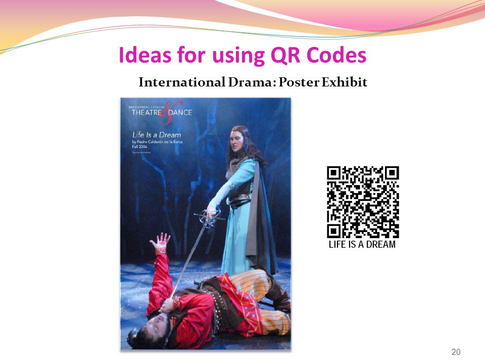 Ideas for using QR Codes International Drama: Poster Exhibit 20
