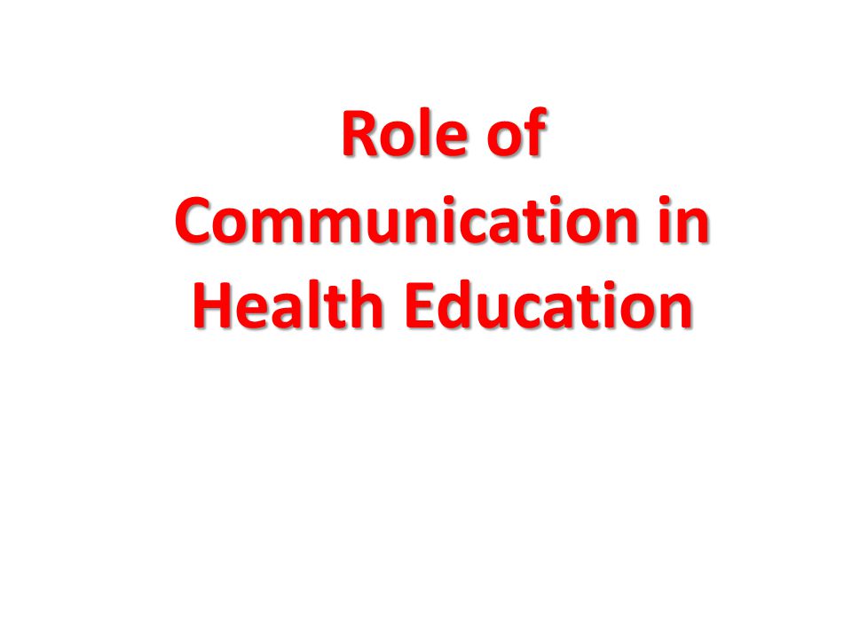 Role of Communication in Health Education