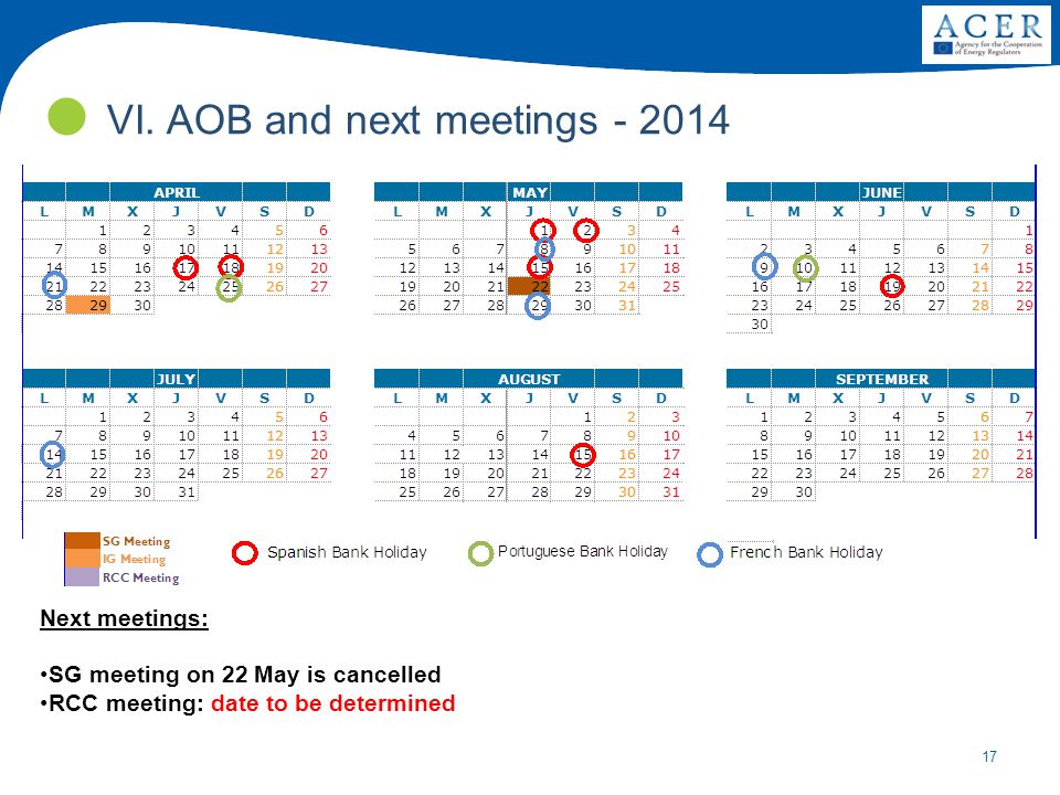 17 Next meetings: SG meeting on 22 May is cancelled RCC meeting: date to be determined VI.