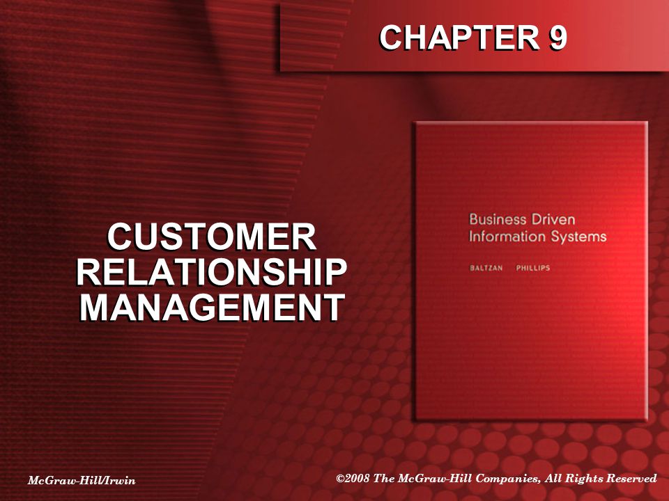 McGraw-Hill/Irwin ©2008 The McGraw-Hill Companies, All Rights Reserved CHAPTER 9 CUSTOMER RELATIONSHIP MANAGEMENT