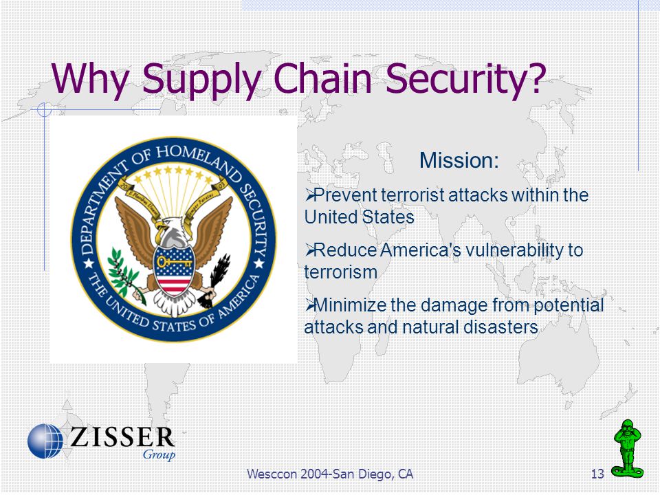 Wesccon 2004-San Diego, CA13 Why Supply Chain Security.