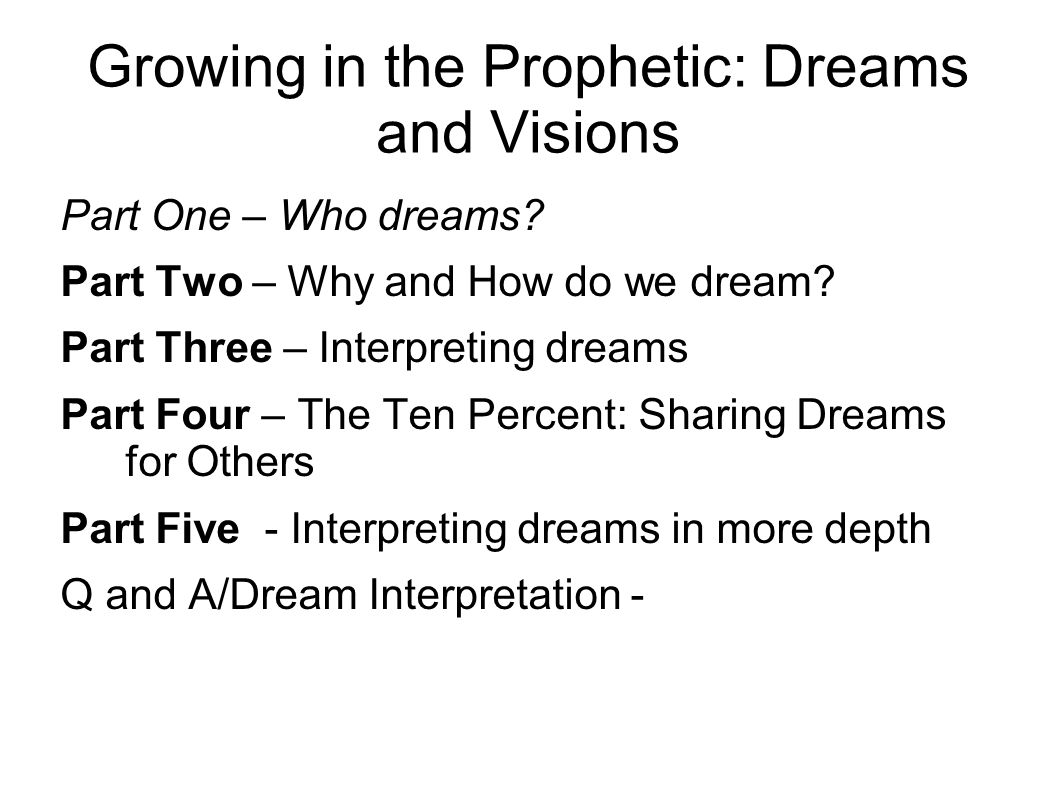 When dreaming prophetic dream and how to call it When dreaming prophetic dream and how to call it