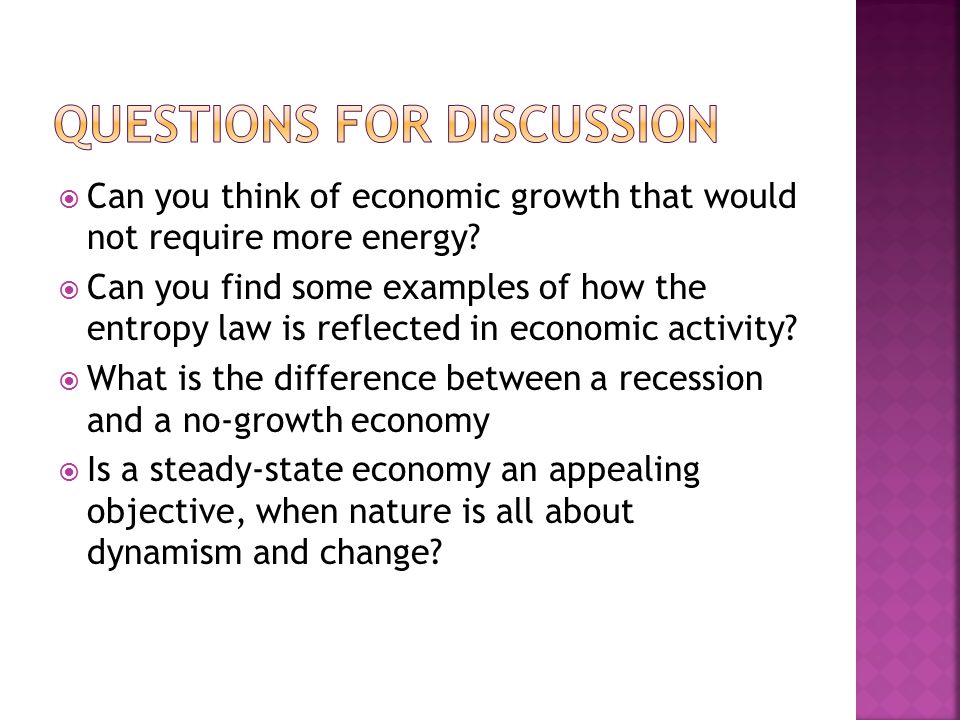  Can you think of economic growth that would not require more energy.