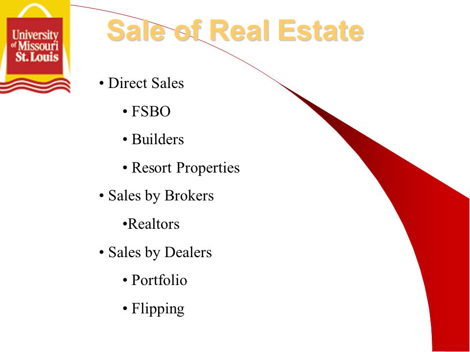 Direct Sales FSBO Builders Resort Properties Sales by Brokers Realtors Sales by Dealers Portfolio Flipping Sale of Real Estate