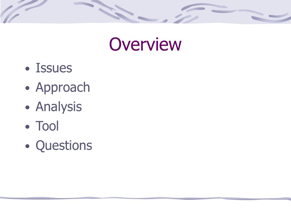 Approach Overview Issues Analysis Tool Questions