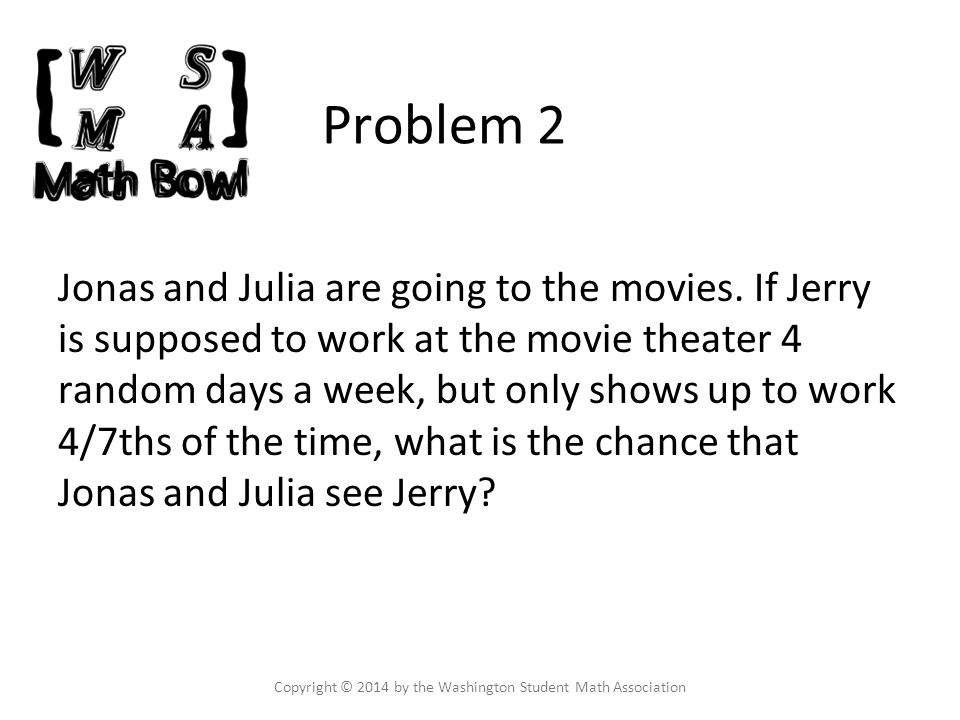 Problem 2 Jonas and Julia are going to the movies.