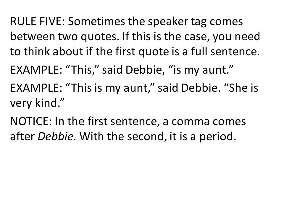 Punctuating Dialogue Notes and Exercises. RULE ONE: Use commas 