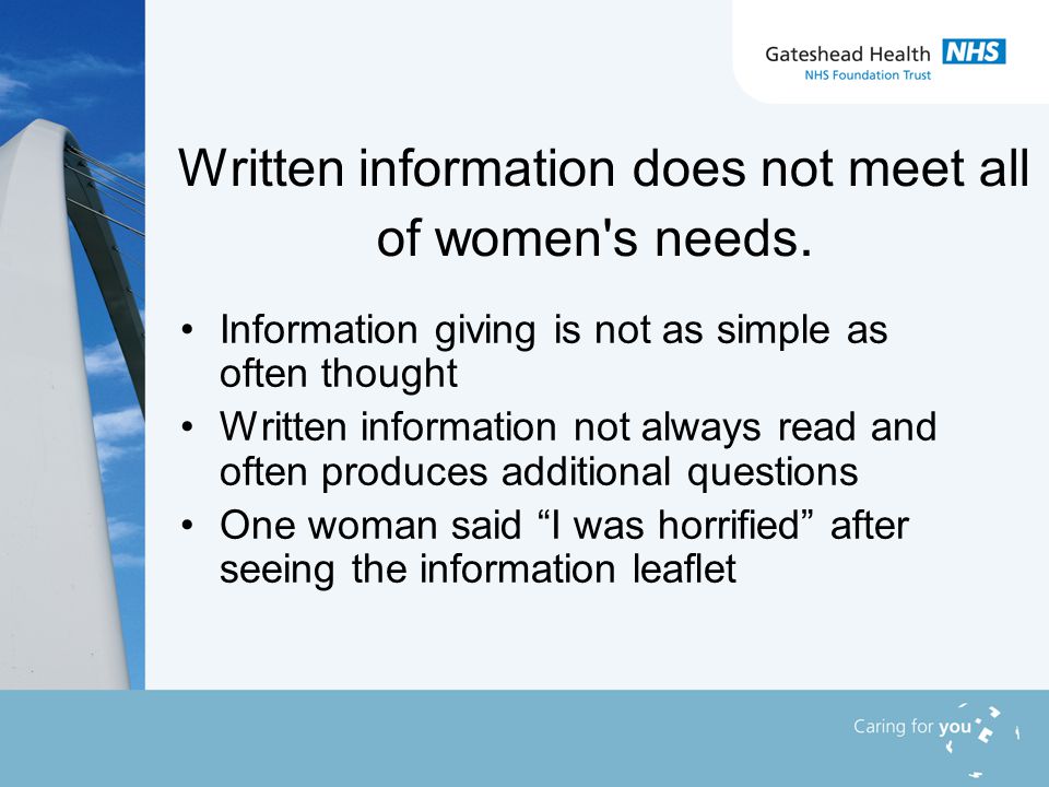 Written information does not meet all of women s needs.