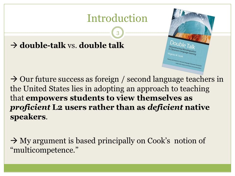 Introduction 3  double-talk vs.