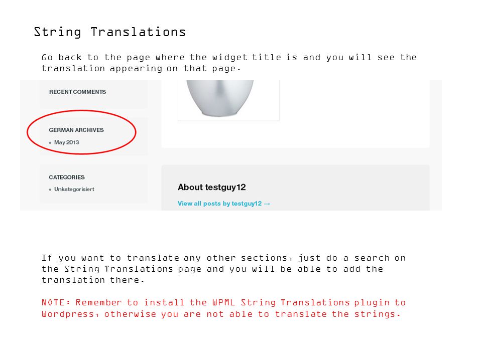 String Translations Go back to the page where the widget title is and you will see the translation appearing on that page.