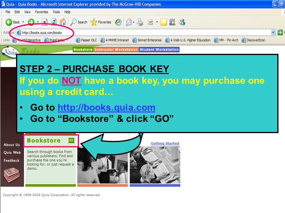 STEP 2 – PURCHASE BOOK KEY If you do NOT have a book key, you may purchase one using a credit card… Go to   Go to Bookstore & click GO