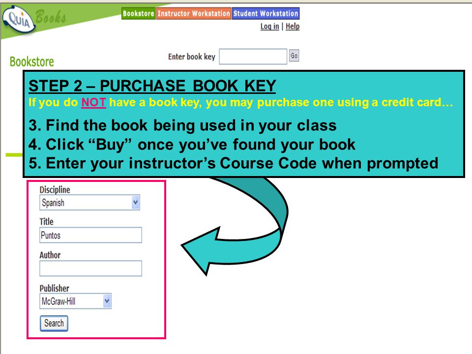 STEP 2 – PURCHASE BOOK KEY If you do NOT have a book key, you may purchase one using a credit card… 3.