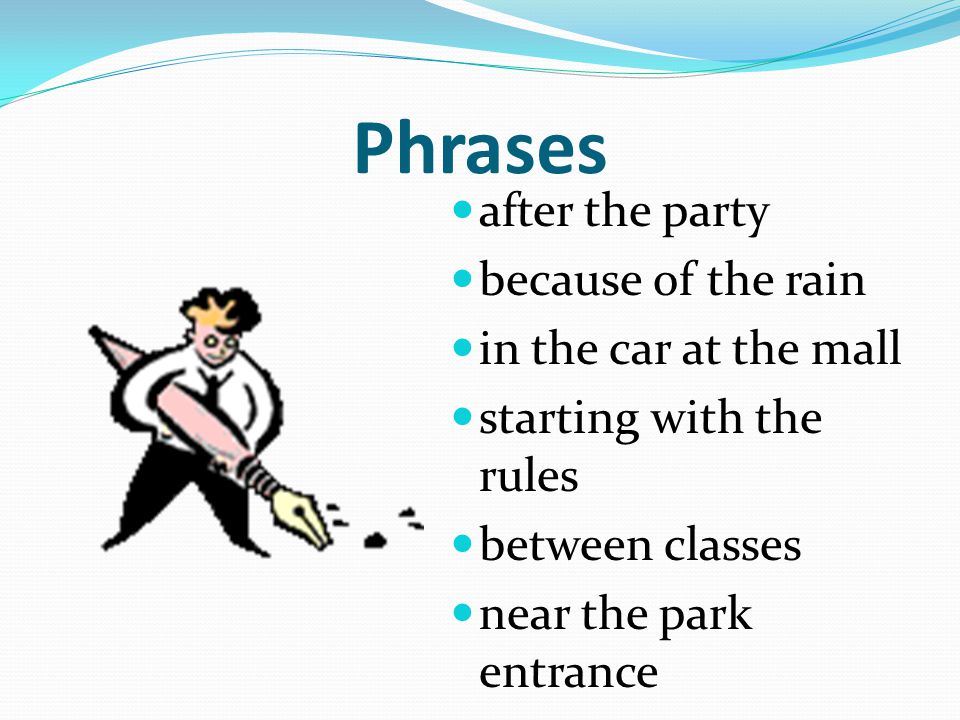 Phrases after the party because of the rain in the car at the mall starting with the rules between classes near the park entrance