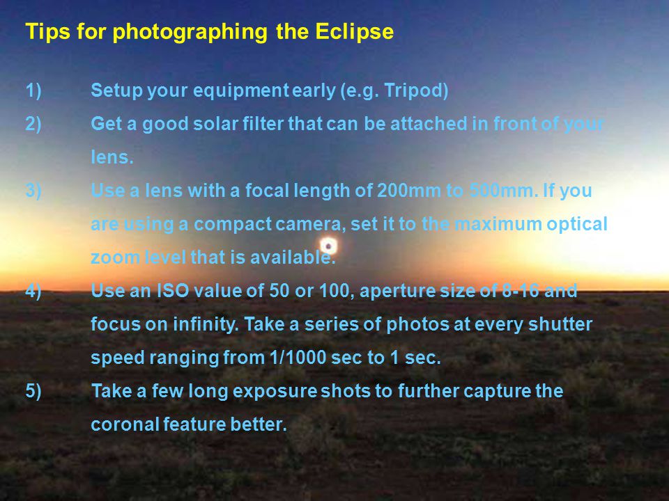 Tips for photographing the Eclipse 1)Setup your equipment early (e.g.