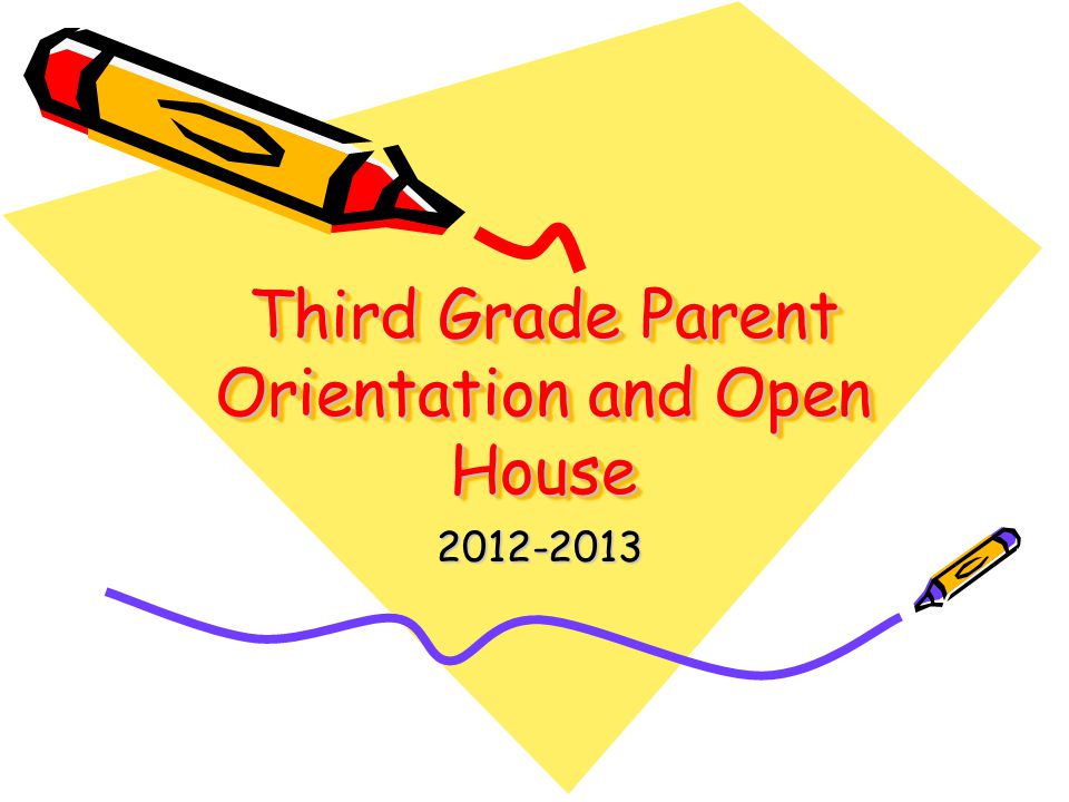 Third Grade Parent Orientation and Open House