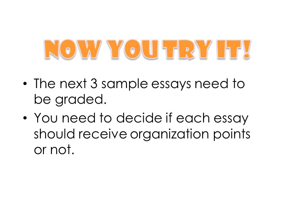 The next 3 sample essays need to be graded.