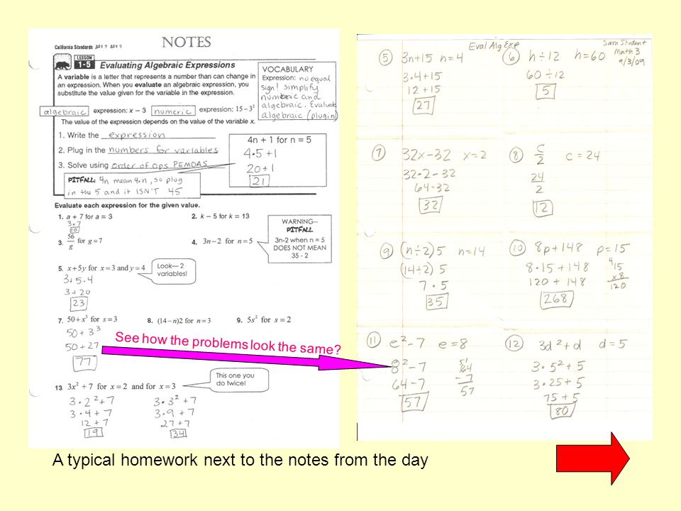 A typical homework next to the notes from the day See how the problems look the same