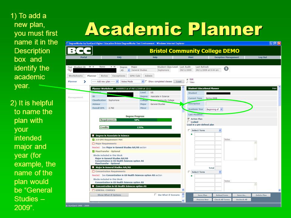 Academic Planner 1) To add a new plan, you must first name it in the Description box and identify the academic year.
