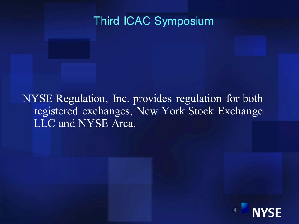 4 Third ICAC Symposium NYSE Regulation, Inc.