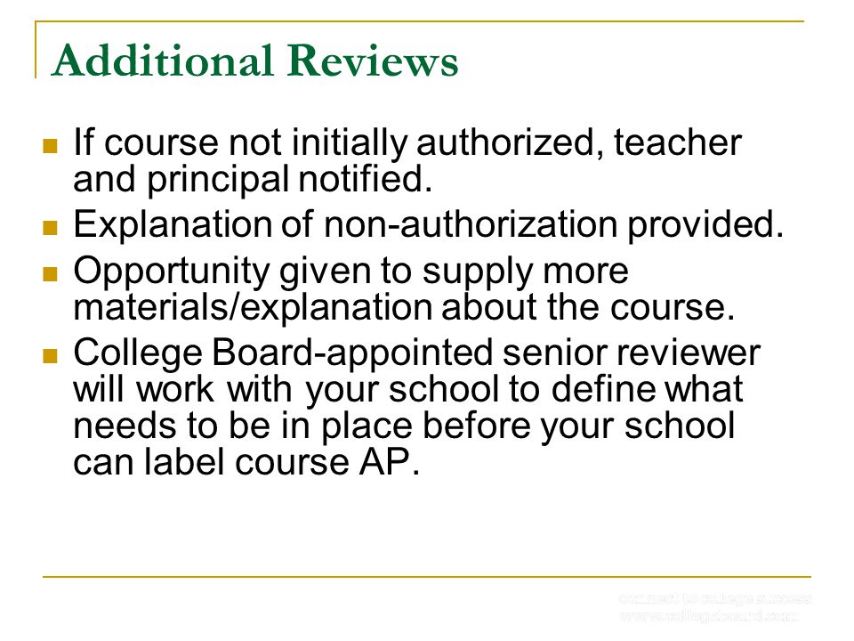Additional Reviews If course not initially authorized, teacher and principal notified.