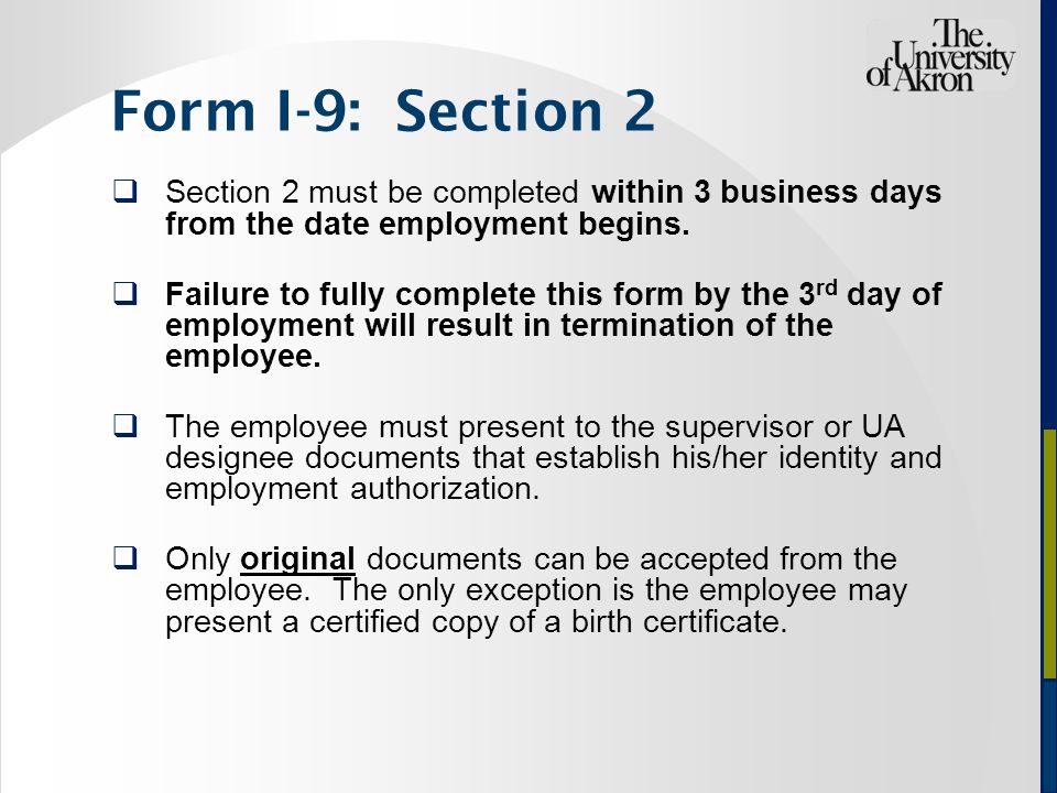 Section 2 must be completed within 3 business days from the date employment begins.