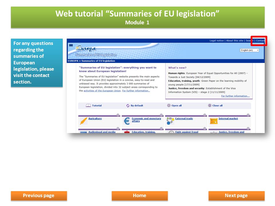 For any questions regarding the summaries of European legislation, please visit the contact section.