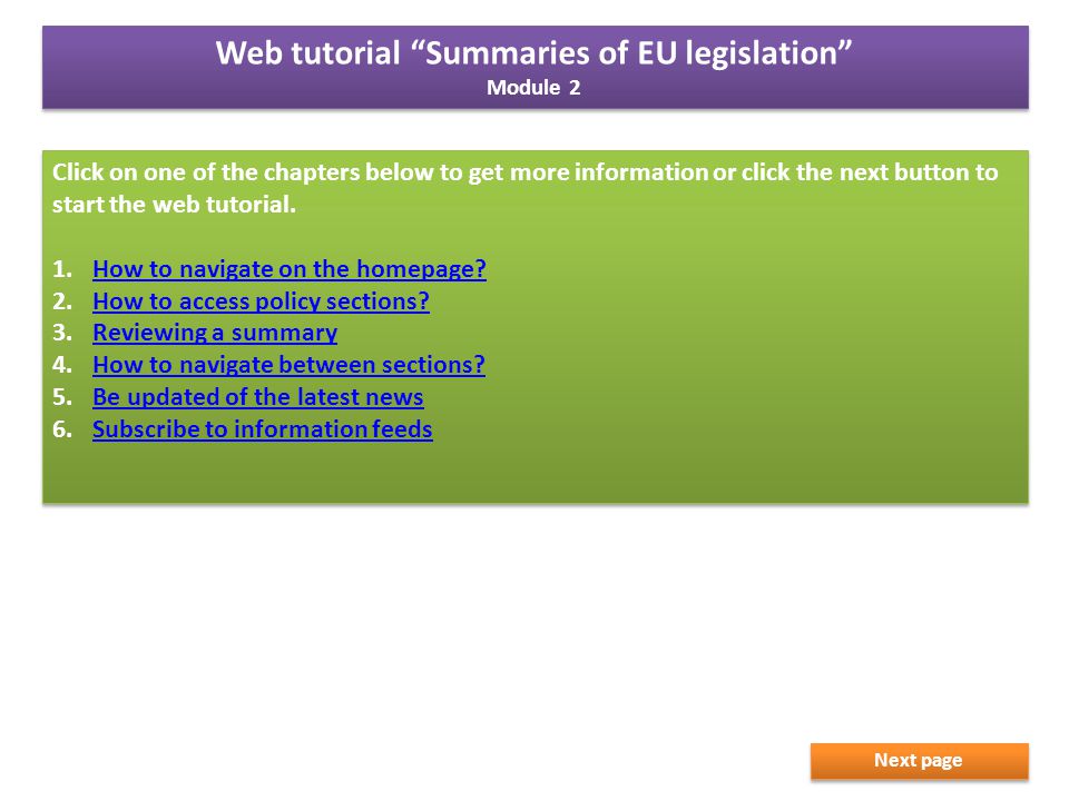Click on one of the chapters below to get more information or click the next button to start the web tutorial.