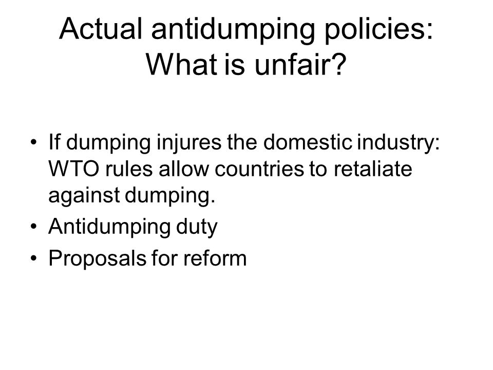 Actual antidumping policies: What is unfair.