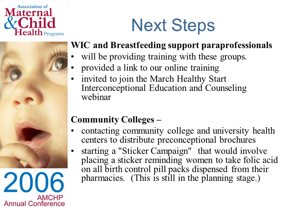 Next Steps WIC and Breastfeeding support paraprofessionals will be providing training with these groups.