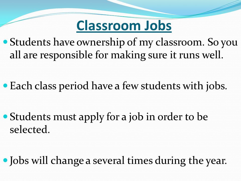 Classroom Jobs Students have ownership of my classroom.