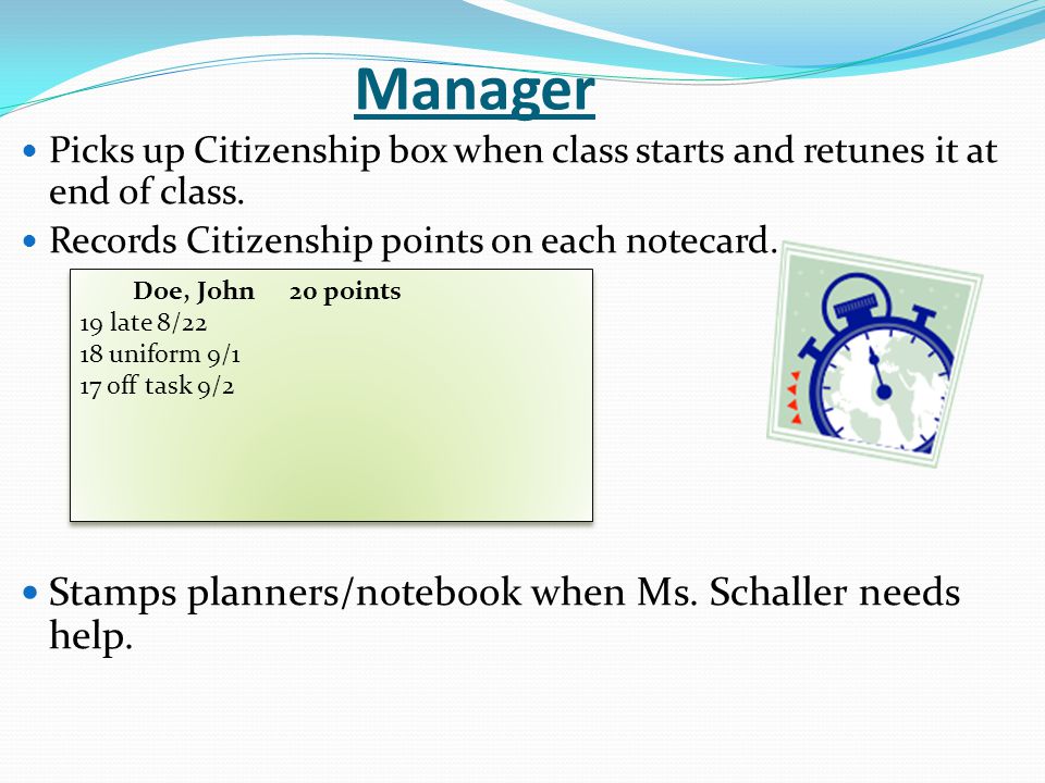 Manager Picks up Citizenship box when class starts and retunes it at end of class.