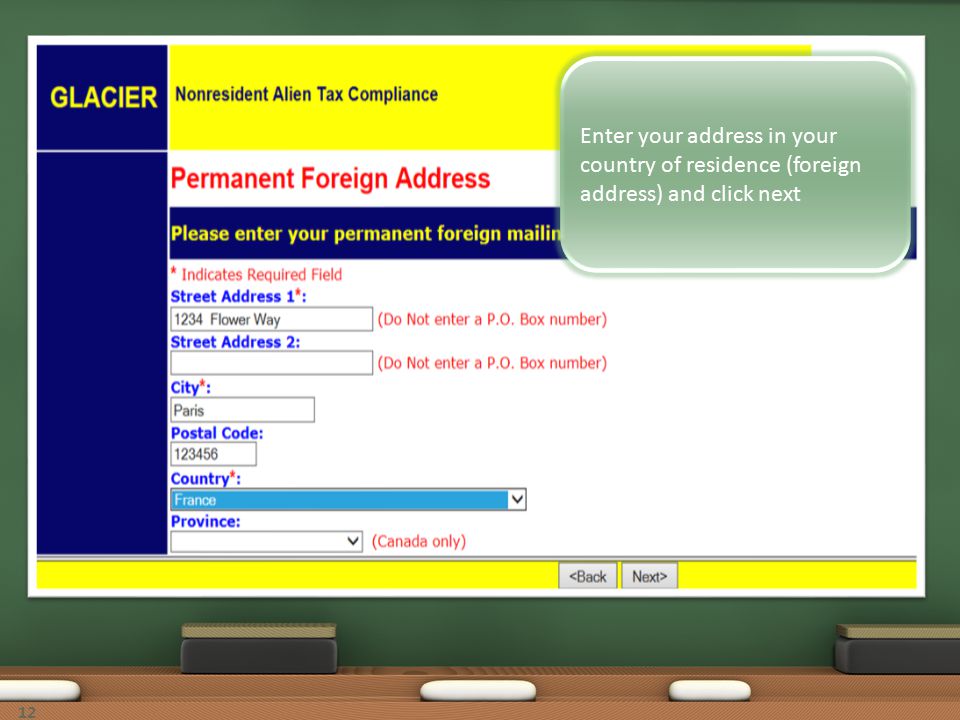 Enter your address in your country of residence (foreign address) and click next 12