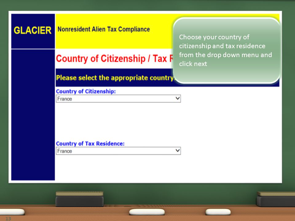 Choose your country of citizenship and tax residence from the drop down menu and click next 13