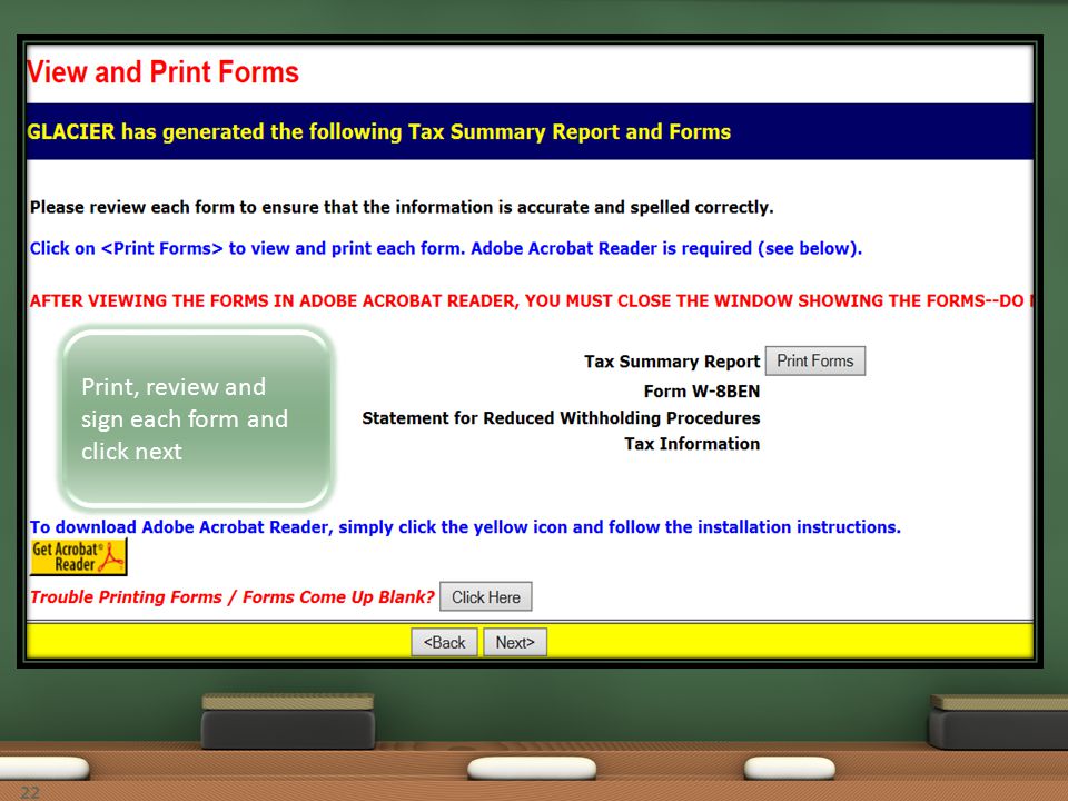 Print, review and sign each form and click next 22