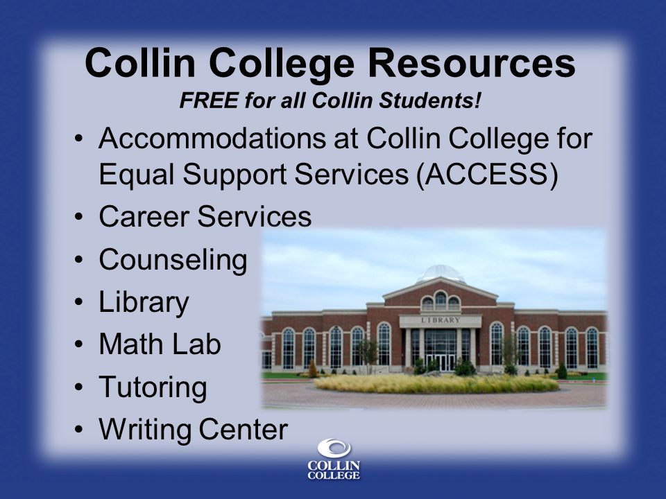 Collin College Resources FREE for all Collin Students.