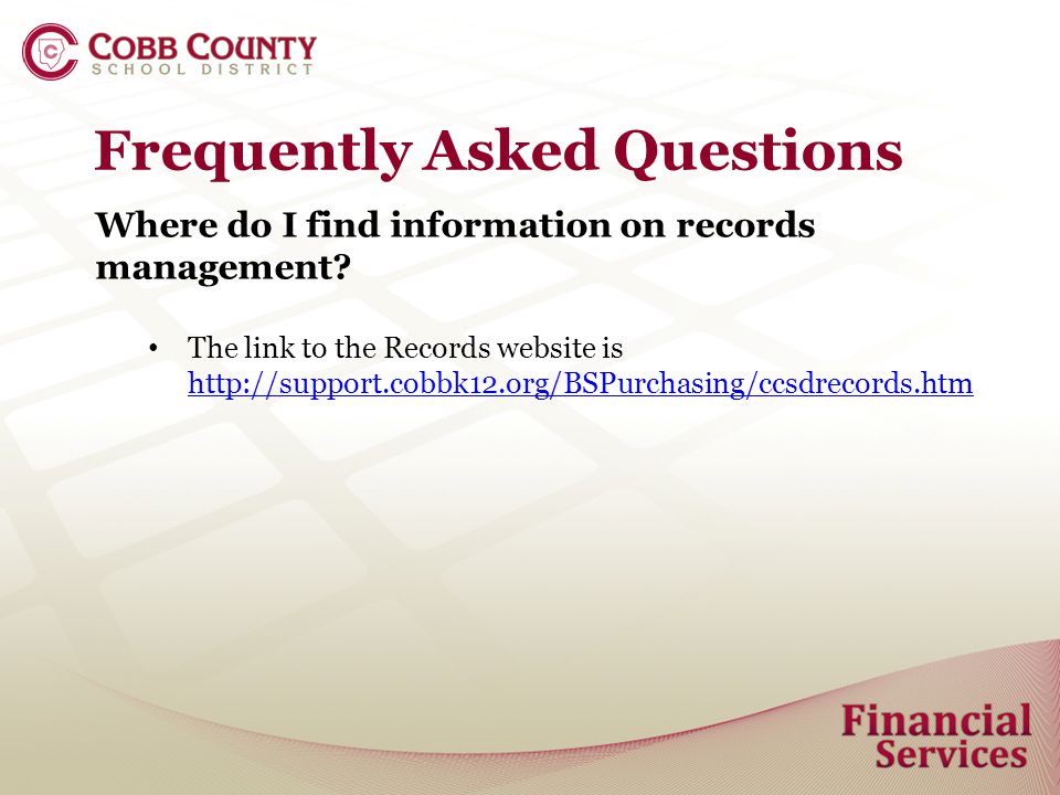Frequently Asked Questions Where do I find information on records management.
