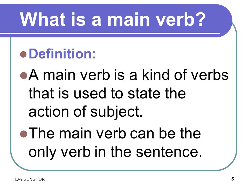 5 What is a main verb.