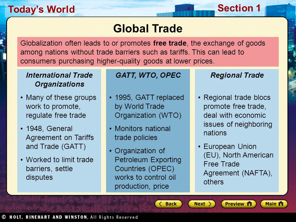 Today’s World Section 1 Globalization often leads to or promotes free trade, the exchange of goods among nations without trade barriers such as tariffs.