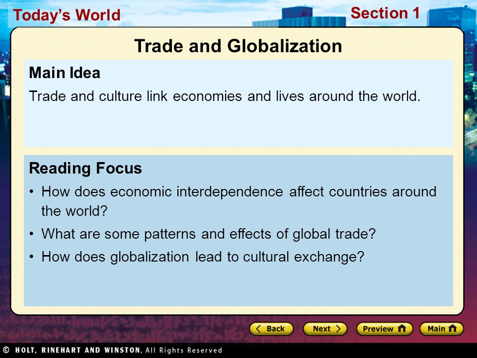 Today’s World Section 1 Reading Focus How does economic interdependence affect countries around the world.