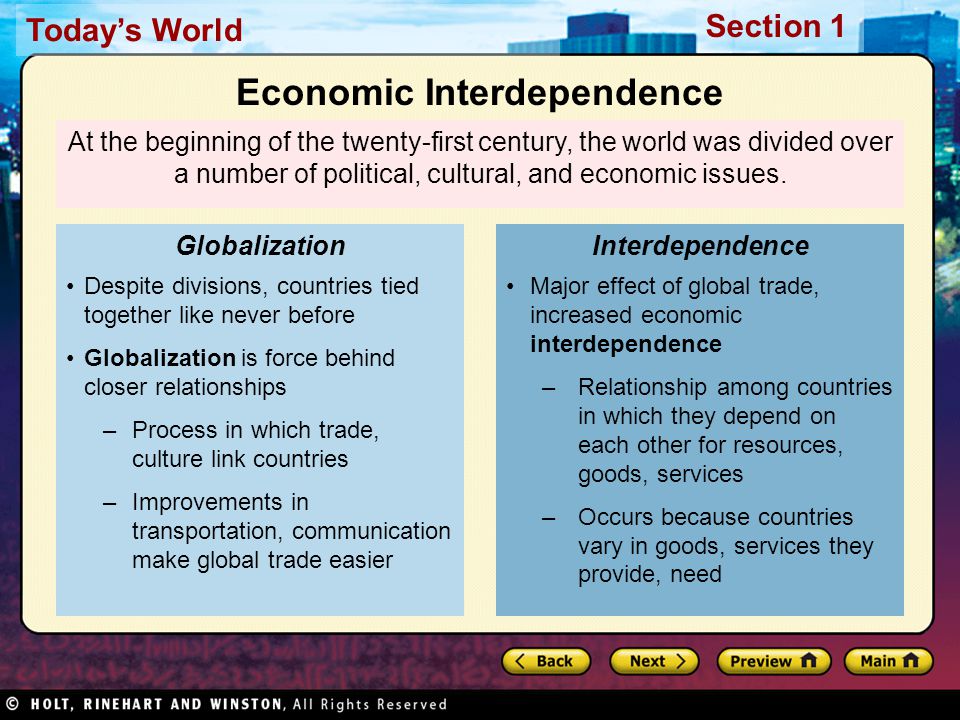 Today’s World Section 1 At the beginning of the twenty-first century, the world was divided over a number of political, cultural, and economic issues.
