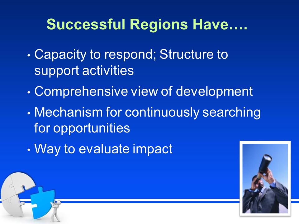 Successful Regions Have….