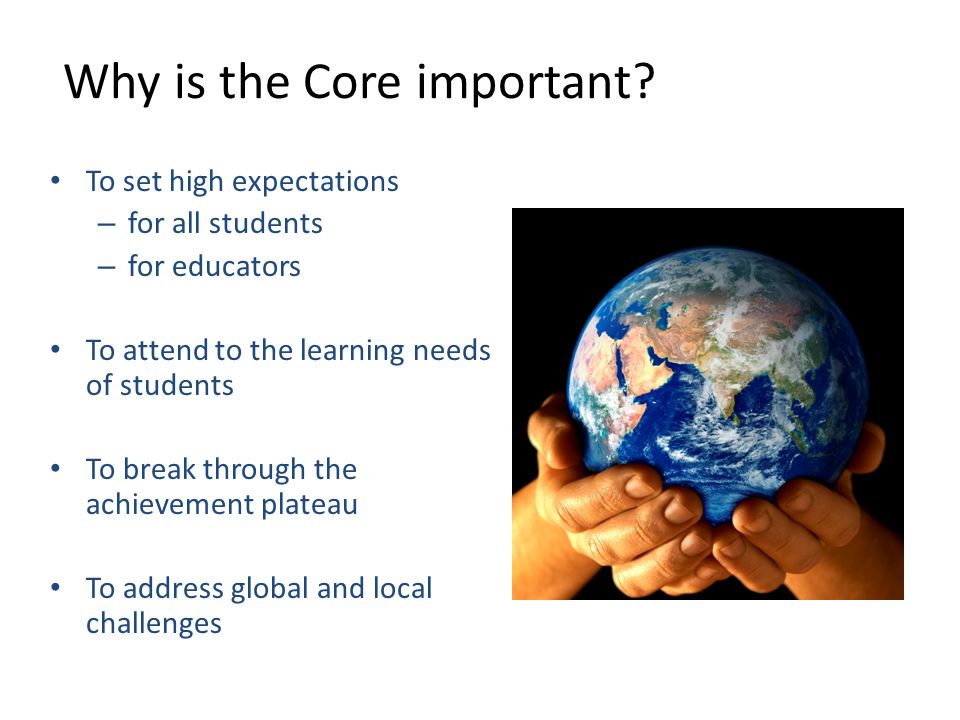 1 Why is the Core important.