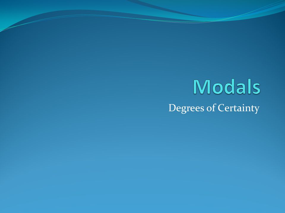 Degrees of Certainty