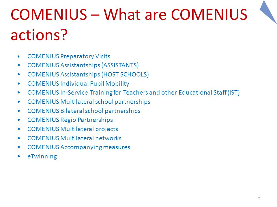 6 COMENIUS – What are COMENIUS actions.