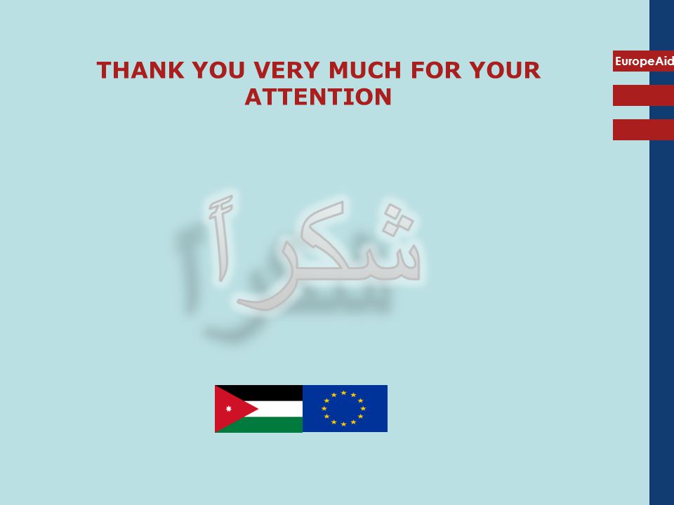 EuropeAid THANK YOU VERY MUCH FOR YOUR ATTENTION