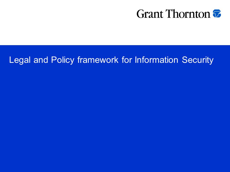 Legal and Policy framework for Information Security