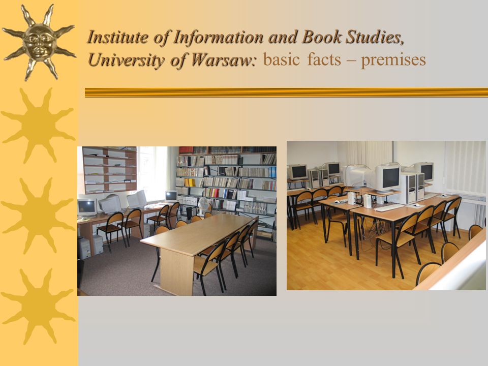 Institute of Information and Book Studies, University of Warsaw: Institute of Information and Book Studies, University of Warsaw: basic facts – premises