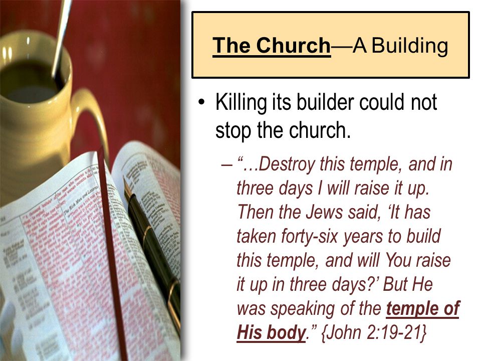 The Church—A Building Killing its builder could not stop the church.